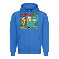 True Royal always salty with caravan Zipper Hoodie - texasbilliewilder
