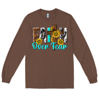 Chestnut faith over fear Long Sleeve Tee - texasbilliewilder