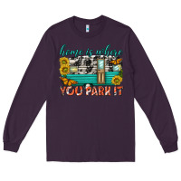 Plum home is where  you park it Long Sleeve Tee - texasbilliewilder
