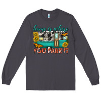 Smoke home is where  you park it Long Sleeve Tee - texasbilliewilder