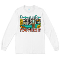 White home is where  you park it Long Sleeve Tee - texasbilliewilder