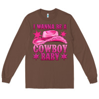 Chestnut i wanna be a cowboy baby Long Sleeve Tee - texasbilliewilder