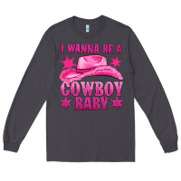 Smoke i wanna be a cowboy baby Long Sleeve Tee - texasbilliewilder