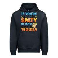 Navy if you're gonna be salty at least bring the tequil Urban Hoodie - MaliasSmallBusiness
