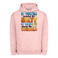 Pigment Salmon if you're gonna be salty at least bring the tequil Urban Hoodie - MaliasSmallBusiness