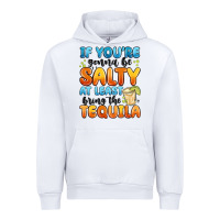 White if you're gonna be salty at least bring the tequil Urban Hoodie - MaliasSmallBusiness