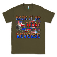 Army Green back it up terry put it in reverse billie wilder Classic Tee - texasbilliewilder