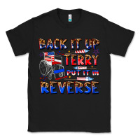 Black back it up terry put it in reverse billie wilder Classic Tee - texasbilliewilder