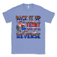 Colony Blue back it up terry put it in reverse billie wilder Classic Tee - texasbilliewilder