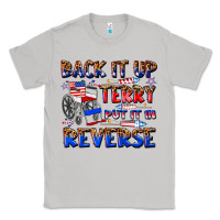 Moon Dust back it up terry put it in reverse billie wilder Classic Tee - texasbilliewilder