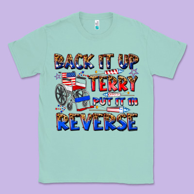 Classic Tee back it up terry put it in reverse billie wilder
