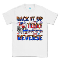 White back it up terry put it in reverse billie wilder Classic Tee - texasbilliewilder