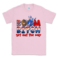 Bubblegum Pink boom bitch get out the way Classic Tee - texasbilliewilder