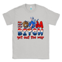 Moon Dust boom bitch get out the way Classic Tee - texasbilliewilder