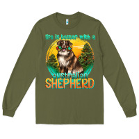 Army Green life is better with a australian shepherd Long Sleeve Tee - texasbilliewilder