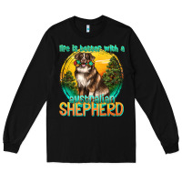 Black life is better with a australian shepherd Long Sleeve Tee - texasbilliewilder