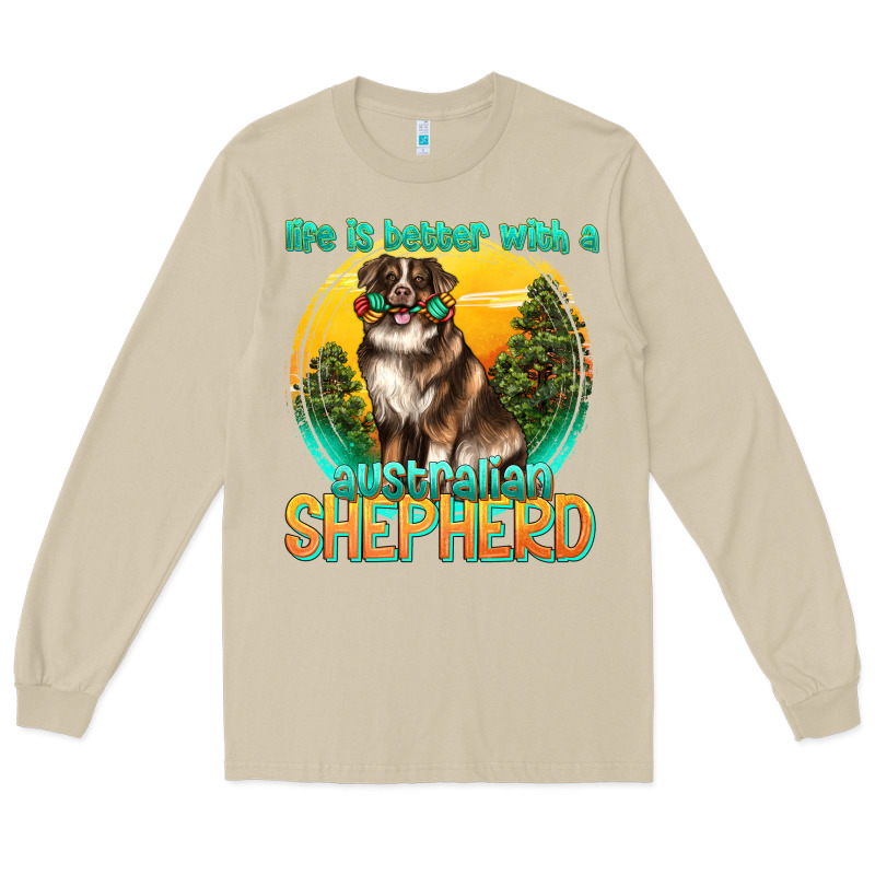 Life Is Better With A Australian Shepherd Long Sleeve Tee by texasbilliewilder | Teevron