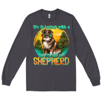Smoke life is better with a australian shepherd Long Sleeve Tee - texasbilliewilder