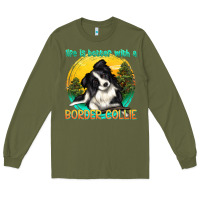 Army Green life is better with a border collie Long Sleeve Tee - texasbilliewilder