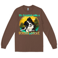 Chestnut life is better with a border collie Long Sleeve Tee - texasbilliewilder