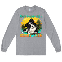 Heather Grey life is better with a border collie Long Sleeve Tee - texasbilliewilder