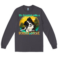 Smoke life is better with a border collie Long Sleeve Tee - texasbilliewilder