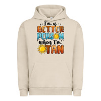 Pigment French Oak i'm better person when i'm tan Urban Hoodie - MaliasSmallBusiness