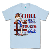Dusty Blue chill the fourth out 4th july Classic Tee - texasbilliewilder