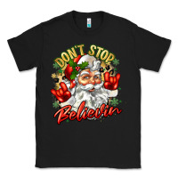 Black dont stop believin Classic Tee - Zillion Design Studio