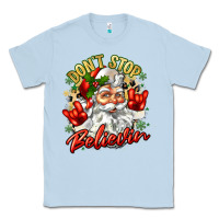 Dusty Blue dont stop believin Classic Tee - Zillion Design Studio