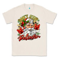 Natural dont stop believin Classic Tee - Zillion Design Studio