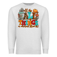 All The Fall Thıngs Or Whatever Premium Sweatshirt | Teevron
