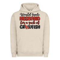 Pigment French Oak would trade husband for a sack of crawfish Urban Hoodie - MaliasSmallBusiness