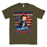 Army Green born free but now im expensive Classic Tee - texasbilliewilder