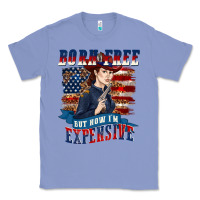 Colony Blue born free but now im expensive Classic Tee - texasbilliewilder