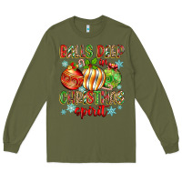 Army Green balls deep in christmas spirit Long Sleeve Tee - Zillion Design Studio