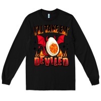 Black i will take em deviled Long Sleeve Tee - AdoDesignShop