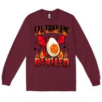 Burgundy i will take em deviled Long Sleeve Tee - AdoDesignShop