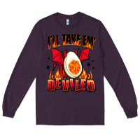Plum i will take em deviled Long Sleeve Tee - AdoDesignShop