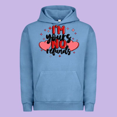 I'm Yours No Refunds Urban Hoodie Designed By Maliassmallbusiness