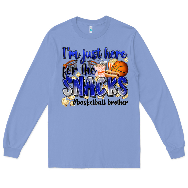I'm Just Here For The Snacks #basketball Brother Long Sleeve Tee by Zillion Design Studio | Teevron