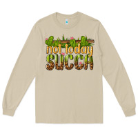 Mushroom not today succa Long Sleeve Tee - texasbilliewilder