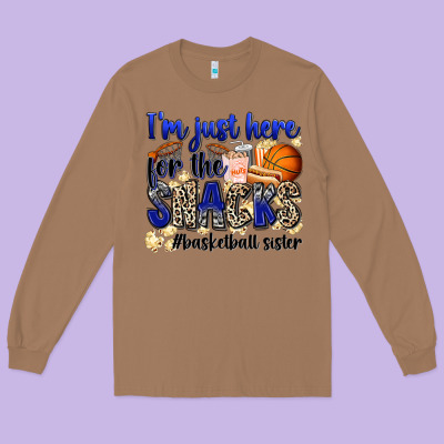 I'm Just Here For The Snacks #basketball Sister Long Sleeve Tee Designed By Zillion Design Studio