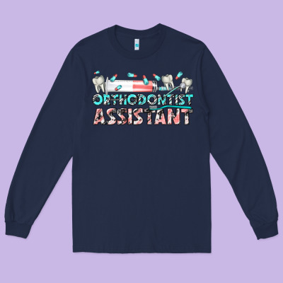 Long Sleeve Tee orthodontist assistant