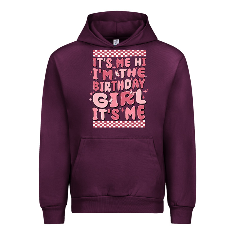 It's Me Hi I'm The Birthday Girl It's Me Urban Hoodie by MaliasSmallBusiness | Teevron