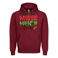 Burgundy dont eat watermelon seeds Zipper Hoodie - texasbilliewilder