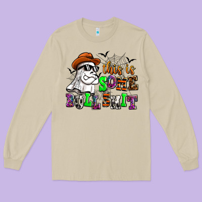 This Is Some Bull Shit Long Sleeve Tee Designed By Adodesignshop