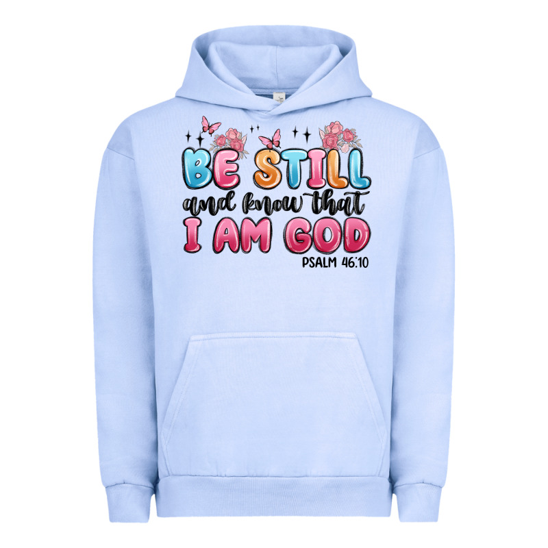Be Still And Know That I Am God Psalm 46 10 Urban Hoodie by MaliasSmallBusiness | Teevron