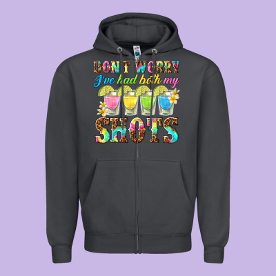 Dont Worry Ive Had Both My Shots Zipper Hoodie Designed By Texasbilliewilder