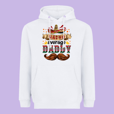 Nacho Average Daddy Heavyweight Hoodie Designed By Hra Design Shop